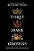 Three Dark Crowns (Three Dark Crowns, #1)