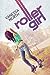 Roller Girl (Lake Lovelace, #3)