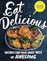 Eat Delicious by Dennis Prescott