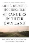 Strangers in Their Own Land by Arlie Russell Hochschild