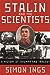 Stalin and the Scientists: A History of Triumph and Tragedy, 1905-1953