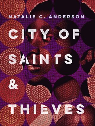 City of Saints & Thieves by Natalie C. Anderson