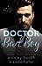 Doctor Bad Boy (Frisky Beavers, #2)