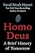 Homo Deus: A Brief History of Tomorrow