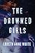 The Drowned Girls (Angie Pallorino, #1)