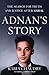 Adnan's Story: The Search for Truth and Justice After Serial