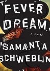 Fever Dream by Samanta Schweblin