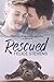 Rescued (Rescued Hearts, #1)