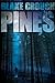 Pines (Wayward Pines, #1) by Blake Crouch