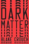 Dark Matter by Blake Crouch