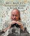 Bill Bailey's Remarkable Guide to British Birds by Bill  Bailey