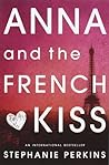 Anna and the French Kiss by Stephanie Perkins