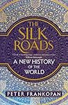 The Silk Roads: A...