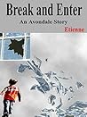 Break and Enter (The Avondale Stories #3)