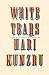 White Tears by Hari Kunzru