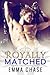 Royally Matched by Emma Chase