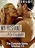 The Complete My Husband, My Cuckold Series (Raven Merlot's Cuckold Erotica Book 1)