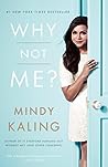 Why Not Me? by Mindy Kaling