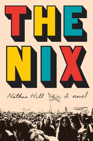 The Nix by Nathan  Hill