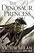 The Dinosaur Princess (The Dinosaur Lords, #3)