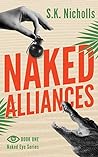 Naked Alliances by S.K. Nicholls