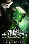 Of Fate and Phantoms by C.J. Archer