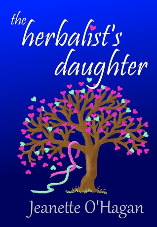 The Herbalist's Daughter by Jeanette O'Hagan