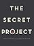 The Secret Project