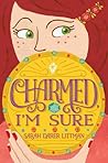 Charmed, I'm Sure by Sarah Darer Littman