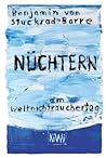 Nüchtern am Weltnichtrauchertag by Benjamin von Stuckrad-Barre