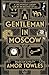 A Gentleman in Moscow by Amor Towles