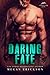 Daring Fate (Silver Tip Pack, #1)