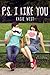 P.S. I Like You by Kasie West