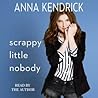 Scrappy Little Nobody by Anna Kendrick