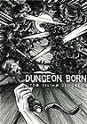 Dungeon Born by Dakota Krout