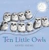 Ten Little Owls by Renee Treml