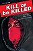 Kill or be Killed, Vol. 1