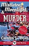 Mistletoe, Moonlight, & Murder by Carolyn L. Dean