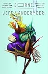 Borne by Jeff VanderMeer