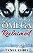 Omega Reclaimed (Omega Reimagined, #1)