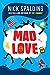 Mad Love by Nick Spalding