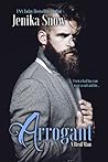 Arrogant by Jenika Snow