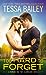 Too Hard to Forget (Romancing the Clarksons, #3)