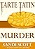 Tarte Tatin Murder (Seagras...