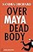 Over Maya Dead Body (Serena Jones Mystery #3)