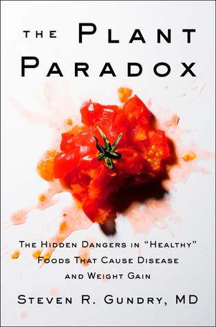 The Plant Paradox by Steven R. Gundry