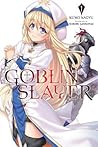 Goblin Slayer, Vol. 1 by Kumo Kagyu