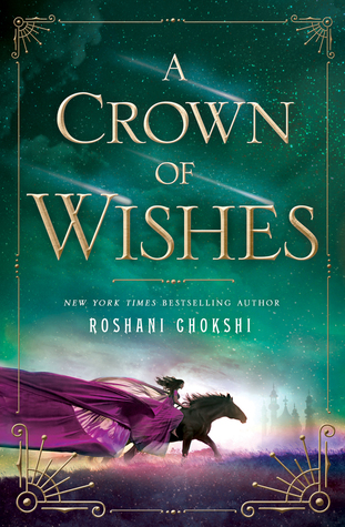 A Crown of Wishes by Roshani Chokshi