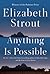 Anything Is Possible by Elizabeth Strout