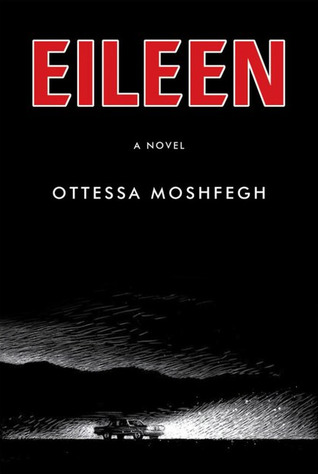 Eileen by Ottessa Moshfegh